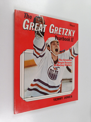 Terry Jones : The Great Gretzky Yearbook II : the Greates...