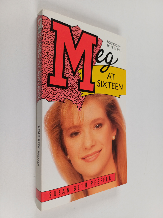Susan Beth Pfeffer : Meg at Sixteen