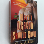 G. A. Aiken : What a Dragon Should Know - pikkukuva 1
