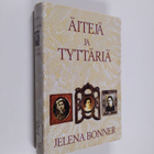 Jelena Bonner : Äitejä ja tyttäriä - pikkukuva 1