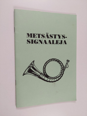Mikko Suoniemi : Metsästyssignaaleja