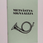 Mikko Suoniemi : Metsästyssignaaleja - pikkukuva 1