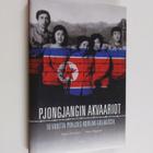 Chol-hwan Kang : Pjongjangin akvaariot : 10 vuotta Pohjoi... - pikkukuva 1