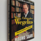 Mauno Saari : Minä, Christopher Wegelius : Päiväkirja pim... - pikkukuva 1