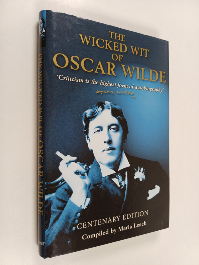 Oscar Wilde : The wicked wit of oscar wilde