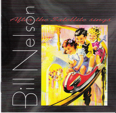 BILL NELSON - SATELLITE SINGS