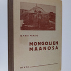 Ilmari Paasio : Mongolien maanosa : koulumaantiedon lukuk... - pikkukuva 1