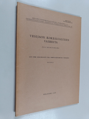 Olli Heikinheimo : Vesijaon kokeilualueen vaiheita (signe...