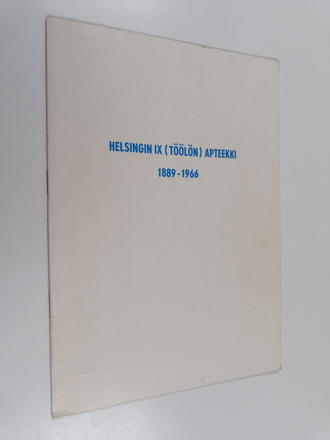 K. K. E. Vihma : Helsingin IX (Töölön) apteekki 1889-1966