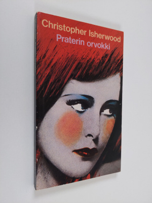 Christopher Isherwood : Praterin orvokki