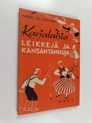 Meri Ollikainen : Karjalaisia leikkejä ja kansantanhuja