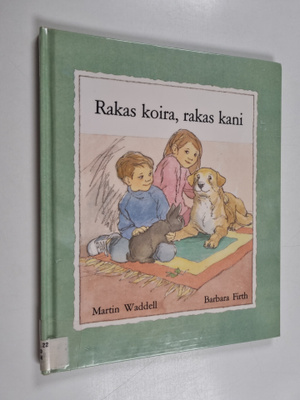 Martin Waddell : Rakas koira, rakas kani
