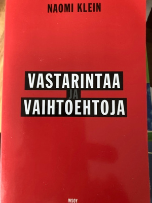 NAOMI KLEIN: VASTARINTAA JA VAIHTOEHTOJA