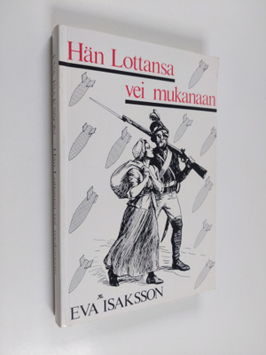 Eva Isaksson : Hän Lottansa vei mukanaan