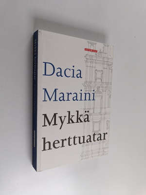 Dacia Maraini : Mykkä herttuatar