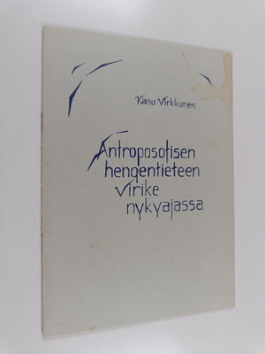 Kaisu Virkkunen : Antroposofisen hengentieteen virike nyk...