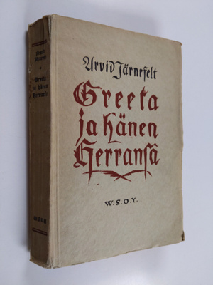 Arvid Järnefelt : Greeta ja hänen herransa