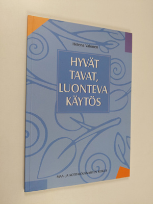 Helena Valonen : Hyvät tavat, luonteva käytös