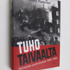 Antero Raevuori : Tuho taivaalta : talvisodan pommitukset... - pikkukuva 1
