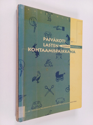 Harriet Strandell : Päiväkoti lasten kohtaamispaikkana : ...