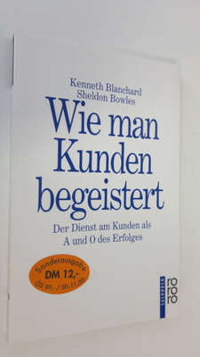 Kenneth Blanchard : Wie man Kunden begeistert : der Diens...
