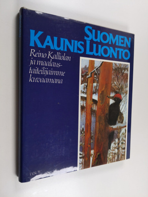Reino Kalliola : Suomen kaunis luonto : Reino Kalliolan j...