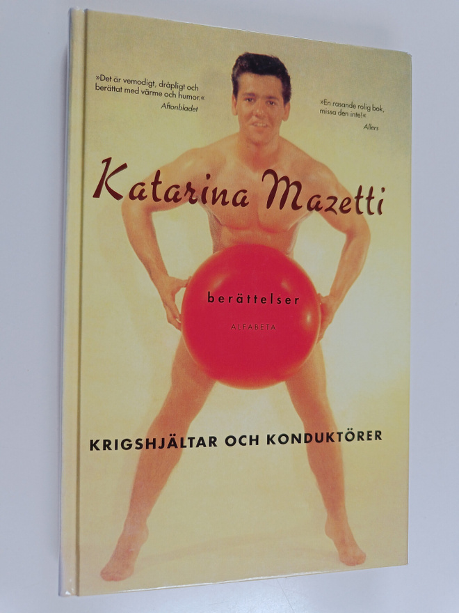 Katarina Mazetti : Krigshjältar och konduktörer : berätte...