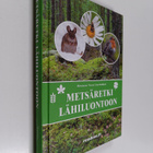 Noora Uusi-Kakkuri : Metsäretki lähiluontoon - pikkukuva 1