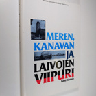 Erkki Riimala : Meren, kanavan ja laivojen Viipuri - pikkukuva 1