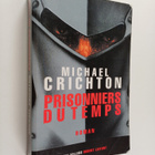 Michael Crichton : Prisonniers du temps - roman - pikkukuva 1