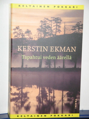 Kerstin Ekman : Tapahtui veden äärellä