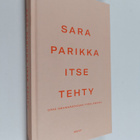 Sara Parikka : Itse tehty : opas omannäköiseen työelämään - pikkukuva 1