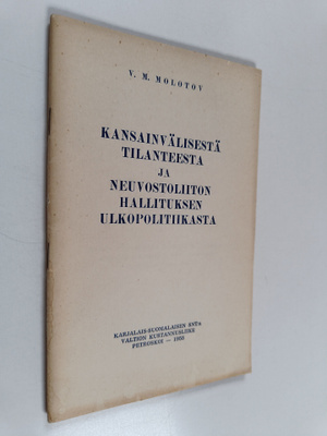V. M. Molotov : Kansainvälisestä tilanteesta ja Neuvostol...