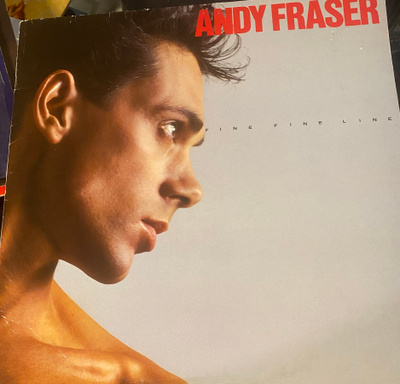 Andy Fraser: Fine Fine Line 1984 LP (Free)