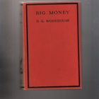Wodehouse, P. G.: Big Money, Herbert Jenkins 1931, sid, K3 + - pikkukuva 1