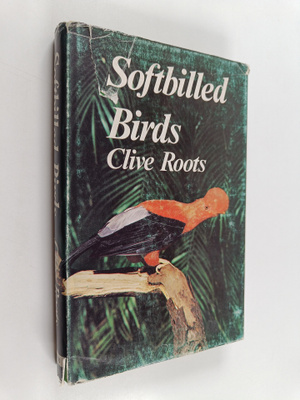 Clive Roots : Softbilled birds