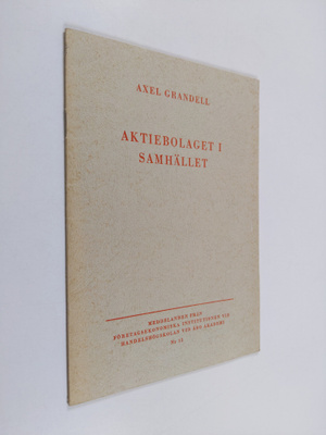 Axel Grandell : Aktiebolaget i samhället (signeerattu, te...