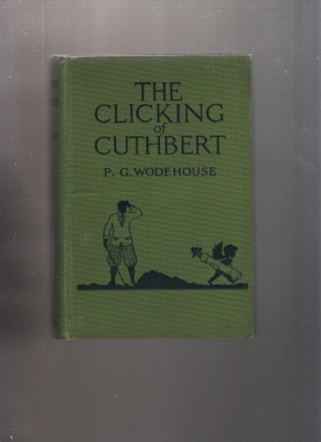 Wodehouse, P. G.: The Clicking of Cuthbert, sid., K3