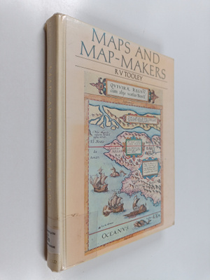 Ronald Vere Tooley : Maps and map-makers