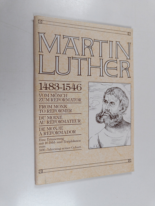 Martin Luther 1483-1546 : vom Mönch zum Reformator = from...