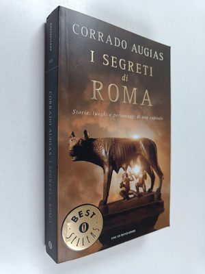 Corrado Augias : I segreti di Roma - storie, luoghi e per...