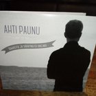 CD Ahti Paunu : Haaveita ja särkyneitä unelmia ( SIS POSTIK - pikkukuva 1