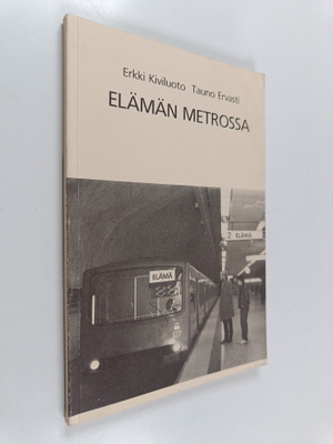 Erkki Kiviluoto : Elämän metrossa (signeerattu, tekijän o...