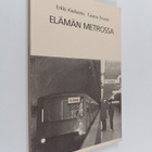 Erkki Kiviluoto : Elämän metrossa (signeerattu, tekijän o... - pikkukuva 1