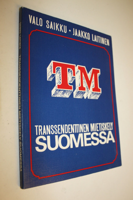 Valo Saikku : Transsendenttinen mietiskely Suomessa
