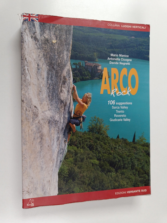 Mario Manica ym. : Arco Rock. Sarca Valley, Trento, Rover...