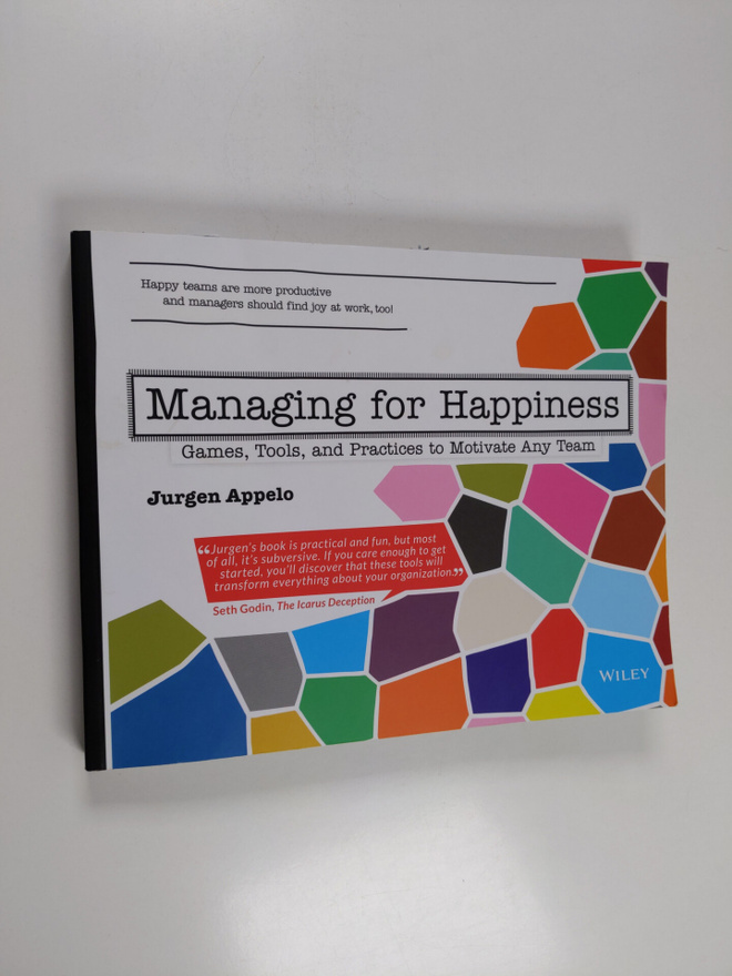Jurgen Appelo : Managing for happiness : games, tools, an...