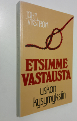John Vikström : Etsimme vastausta uskon kysymyksiin