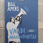 Bill Ayers - Vaadi mahdotonta! (nid.) - pikkukuva 1