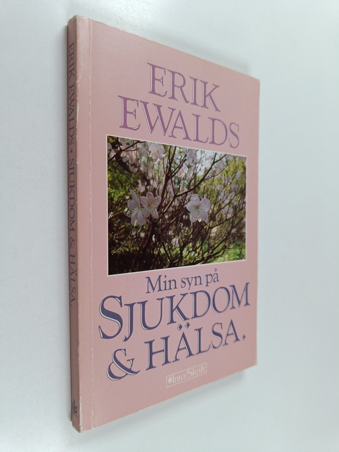 Erik Ewalds : Min syn på sjukdom och hälsa